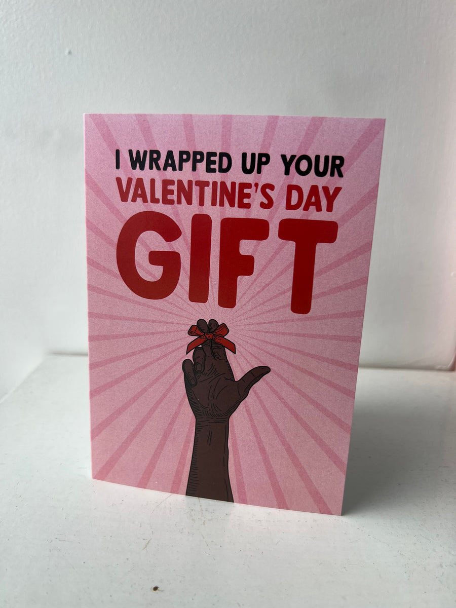I Wrapped Up Your Valentine’s Day Gift A5 Greeting Card