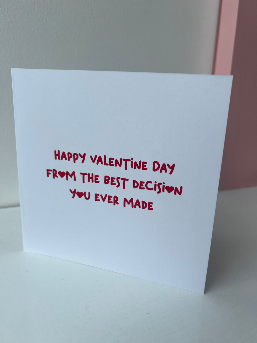 Best Decision Ever Valentine Card