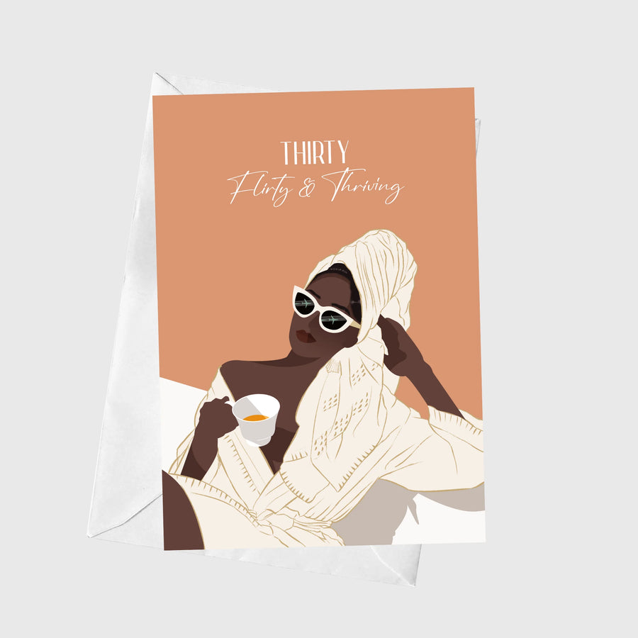 Thirty, Flirty & Thriving A5 Greeting Card