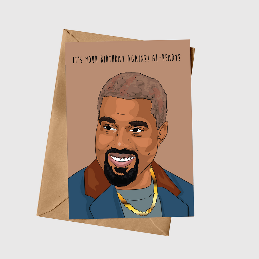 Birthday Al-Ready Kanye West A5 Greeting Card