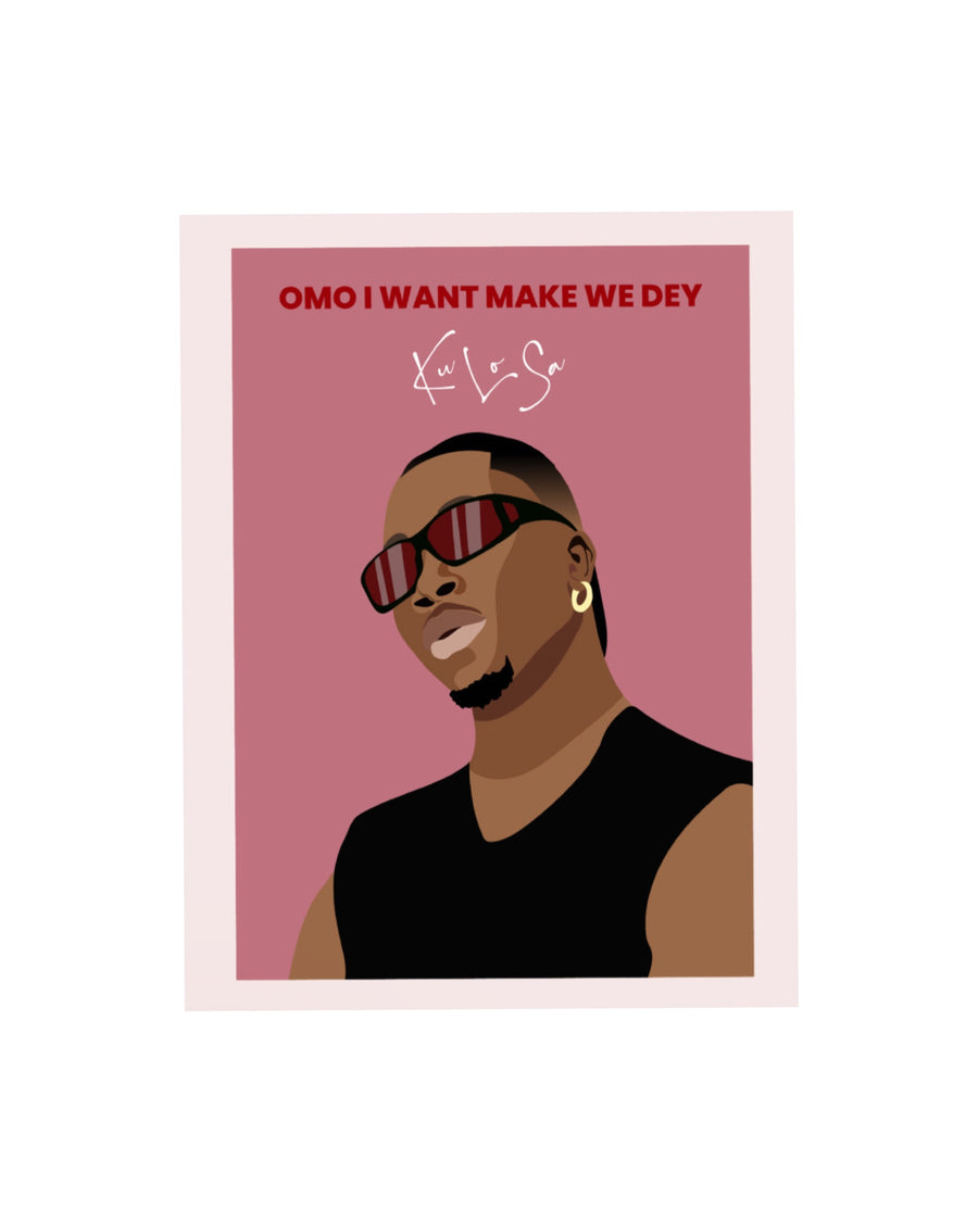 Omo I want Make We Dey KuLoSa A5 Greeting Card