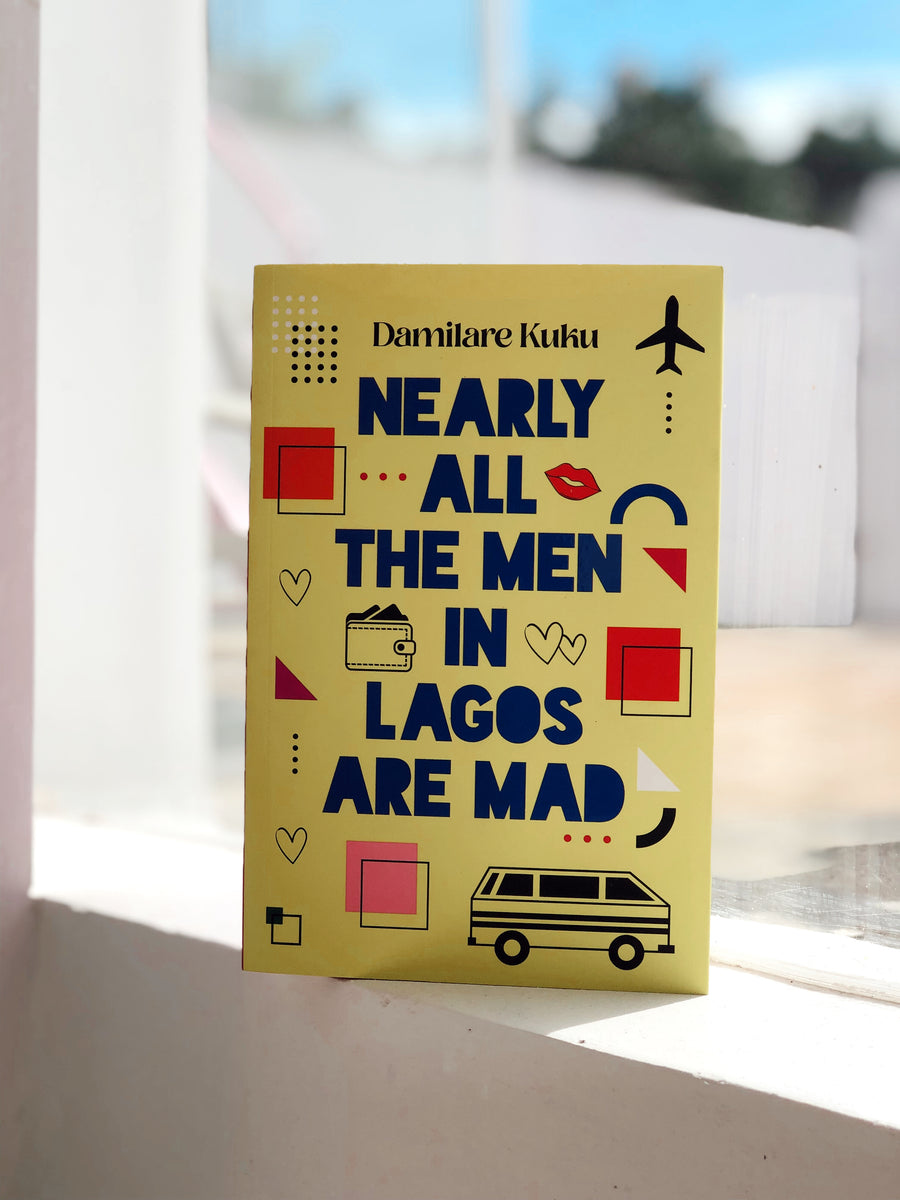 Nearly all the Men in Lagos Are Mad Paperback